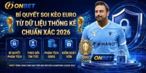 Bí quyết soi kèo Euro bằng dữ liệu thống kê chuẩn xác 2026 tại Onbet