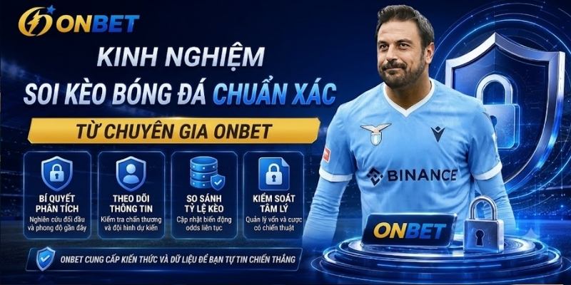 Kinh nghiệm soi kèo bóng đá chuẩn xác từ chuyên gia Onbet