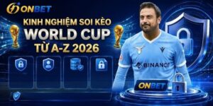 Kinh nghiệm soi kèo World Cup từ A-Z cho mùa giải 2026 tại Onbet